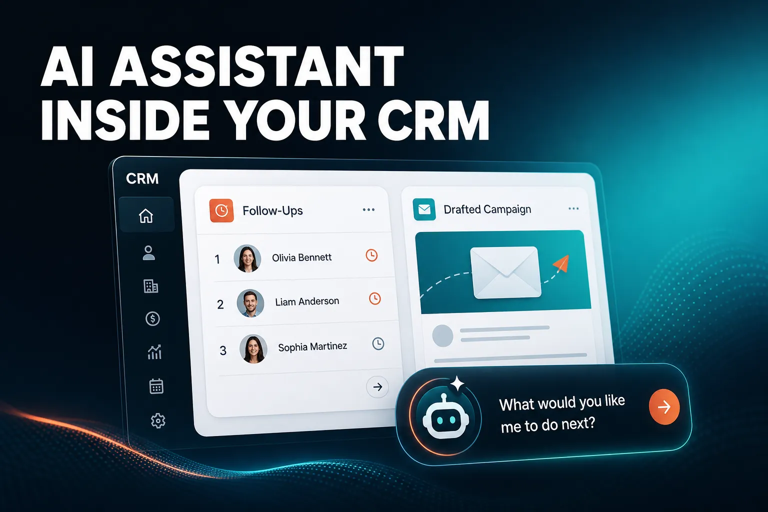 A clean illustration of a CRM dashboard with a short ranked list of follow-ups and a drafted campaign card, with a conversational prompt bubble guiding the next action.