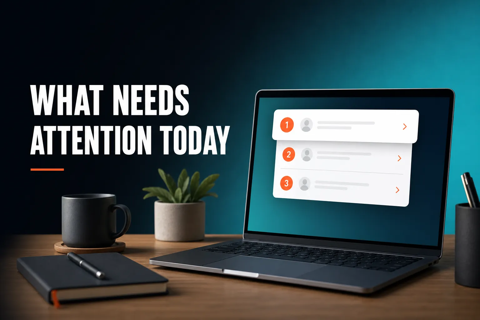 A calm morning desk scene where a short ranked list of customer follow-ups rises to the top of a clean, uncluttered screen.